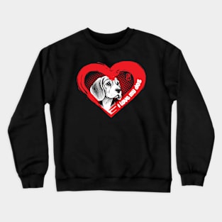 I Love My Beagle Terrier - Cheerful dog - I Love my dog Crewneck Sweatshirt